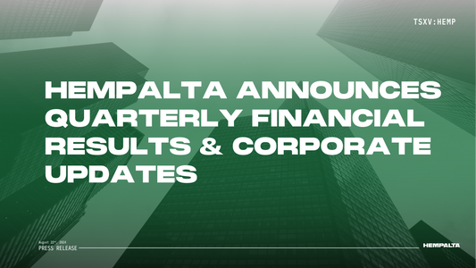 HEMPALTA Announces Quarterly Financial Results & Corporate Updates